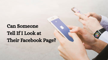Can Someone Tell If I Look at Their Facebook Page?