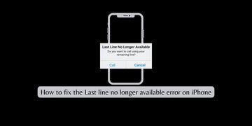 How to fix the last line no longer available error on iPhone